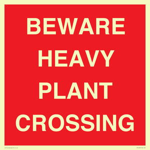 BEWARE HEAVY PLANT CROSSING